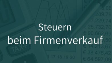 Steuern beim Firmenverkauf Beitragsbild